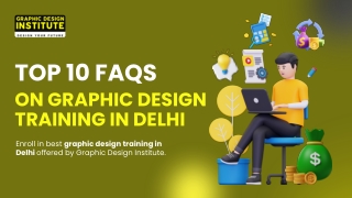 Top 10 FAQs on Graphic Design Training in Delhi