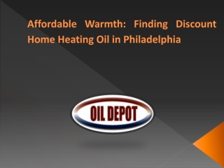 Affordable Warmth Finding Discount Home Heating Oil in Philadelphia