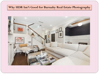 Why HDR Isn’t Good for Burnaby Real Estate Photography