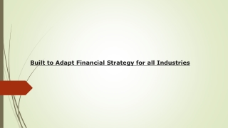Built to Adapt Financial Strategy for all Industries