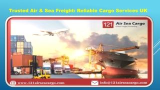Trusted Air & Sea Freight Reliable Cargo Services UK
