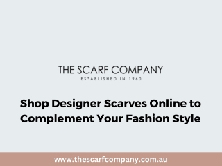 Shop Designer Scarves Online to Complement Your Fashion Style
