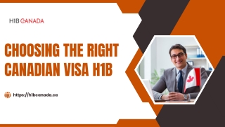 Choosing the Right Canadian Visa H1B