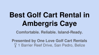 Best Golf Cart Rental in Ambergris Caye