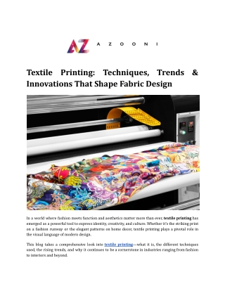 Textile Printing_ Techniques, Trends & Innovations That Shape Fabric Design