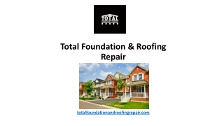 Total Foundation & Roofing Repair
