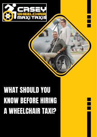 WHAT SHOULD YOU KNOW BEFORE HIRING A WHEELCHAIR TAXI?