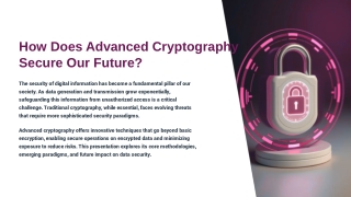 How Does Advanced Cryptography Secure Our Future
