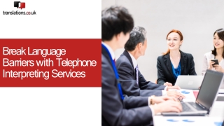 Break Language Barriers with Telephone Interpreting Services