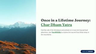 Once in a Lifetime Journey Char Dham Yatra