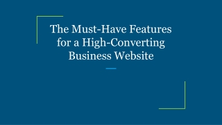 The Must-Have Features for a High-Converting Business Website