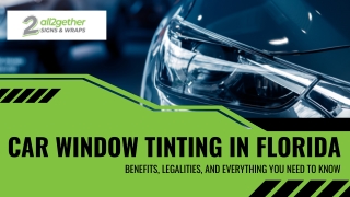 Car Window Tinting in Florida: Benefits, Legalities, & Everything Need to know