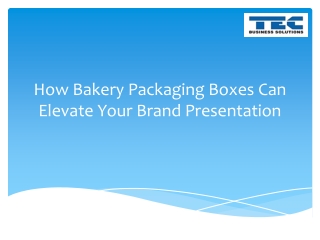 How Bakery Packaging Boxes Can Elevate Your Brand Presentation