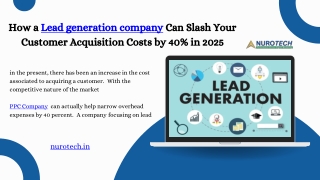 How a Lead generation company Can Slash Your Customer Acquisition Costs by 40% in 2025