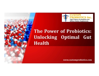 The Power of Probiotics Unlocking Optimal Gut Health