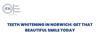 Teeth Whitening in Norwich Get That Beautiful Smile Today