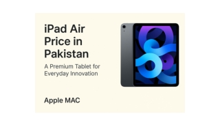 iPad Air Price in Pakistan A Premium Tablet for Everyday Innovation
