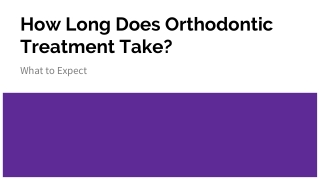 How Long Does Orthodontic Treatment Take_ What to Expect
