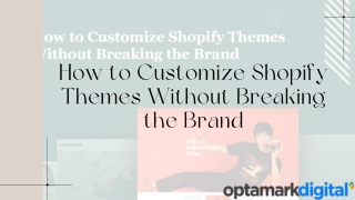 How to Customize Shopify Themes Without Breaking the Brand