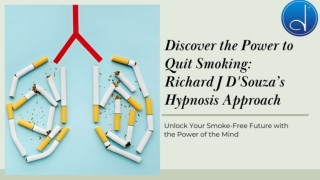 Discover the Power to Quit Smoking: Richard J D'Souza’s Hypnosis Approach