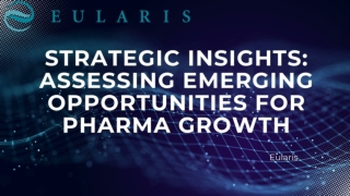 Strategic Insights: Assessing Emerging Opportunities for Pharma Growth