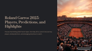 Roland Garros 2025 - Players, Predictions, and Highlights