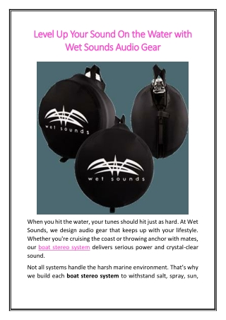 Level Up Your Sound On the Water with Wet Sounds Audio Gear