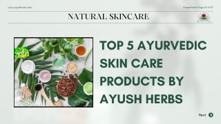 Top 5 Ayurvedic Skin Care Products to Support Radiant, Healthy Skin