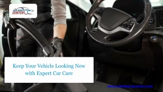 Keep Your Vehicle Looking New with Expert Car Care