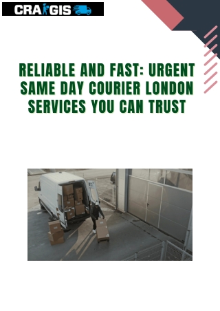 Reliable and Fast Urgent Same Day Courier London Services You Can Trust