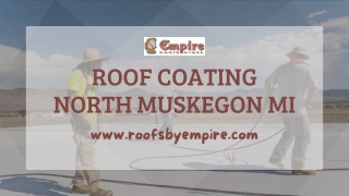 Roof Coating Service Provider in North Muskegon, MI  Expert Roofing Company