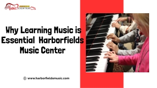 Why Learning Music is Essential Harborfields Music Center