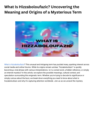 Unlocking the Mystery: What Is Hizzaboloufazicn?