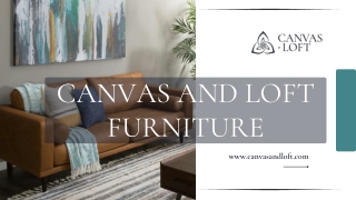 CANVAS AND LOFT FURNITURE