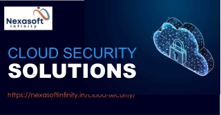 Protect Your Digital Assets with Nexasoft Infinity’s Cloud Security Solutions