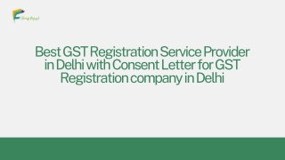 Best GST Registration Service Provider in Delhi with Consent Letter for GST Registration company in Delh