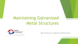 Galvanizing Metal – Enhance & Maintain Long-Lasting Protection
