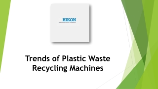 Trends of Plastic Waste Recycling Machines