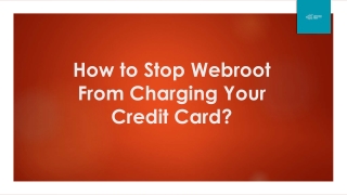 How to Stop Webroot From Charging Your Credit