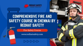 Comprehensive Fire And Safety Course In Chennai By Redhat Safety