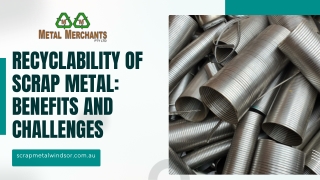 Recyclability of Scrap Metal Benefits and Challenges PPT (April)