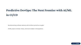 Predictive DevOps: The Next Frontier with AI/ML in CI/CD