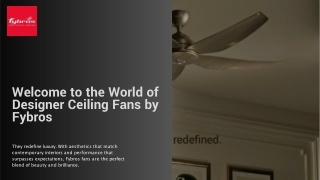 Crafted to Catch Eyes — Designer Ceiling Fans