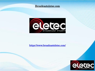 High Power TV Transmitters from Eletec Broadcast built for regional signal coverage and Repeaters Solutions
