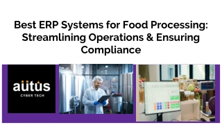 Best ERP Systems for Food Processing_ Streamlining Operations & Ensuring Compliance