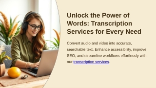 Unlock the Power of Words Transcription Services for Every Need