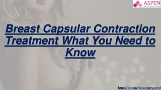 Breast Capsular Contraction Treatment What You Need to Know