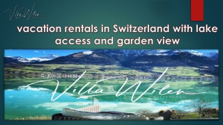 vacation rentals in Switzerland with lake access and garden view