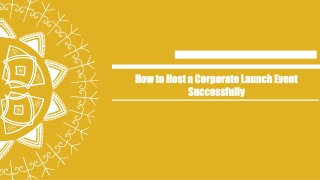 How to Host a Corporate Launch Event Successfully