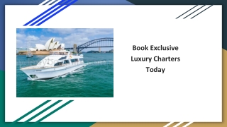 Book Exclusive Luxury Charters Today